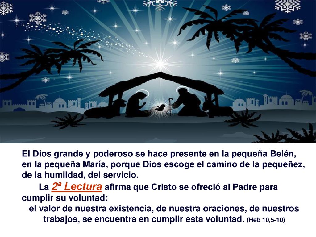 El Dios grande y poderoso se hace presente en la pequeña Belén,