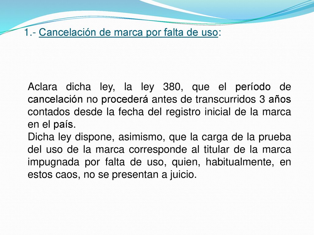 1.- Cancelación de marca por falta de uso: