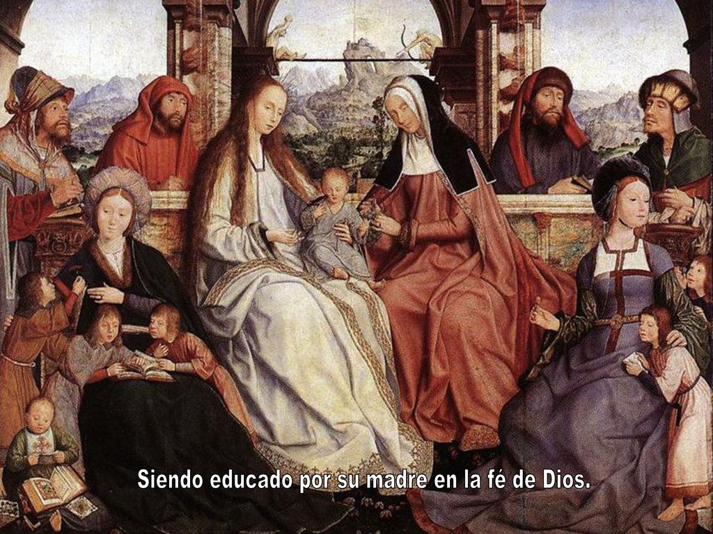 Siendo educado por su madre en la fé de Dios.