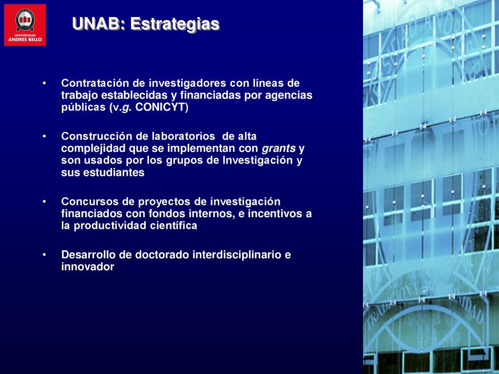 UNAB: Estrategias Contratación de investigadores con líneas de trabajo establecidas y financiadas por agencias públicas (v.g. CONICYT)