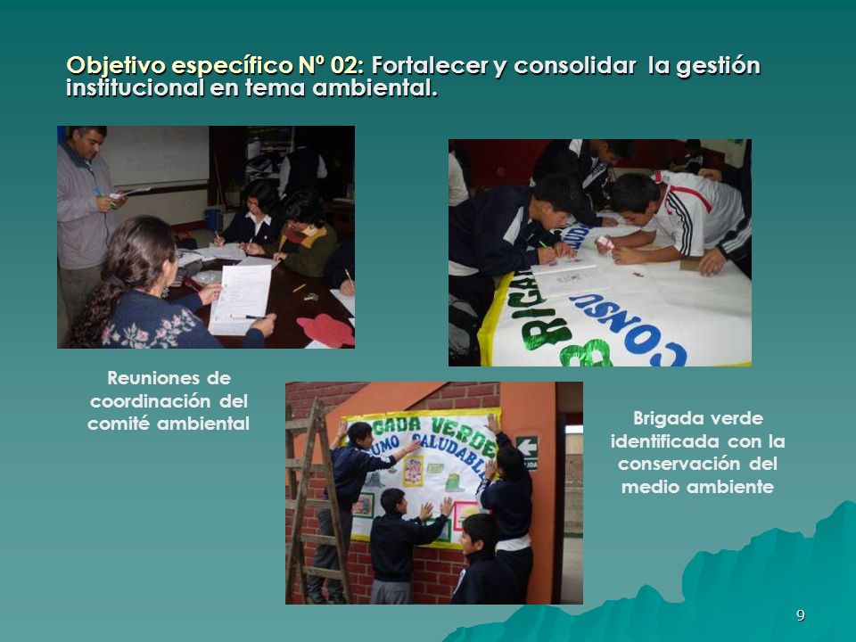 Objetivo específico Nº 02: Fortalecer y consolidar la gestión institucional en tema ambiental.