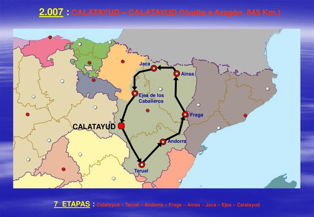 2.007 : CALATAYUD – CALATAYUD (Vuelta a Aragón 845 Km.)