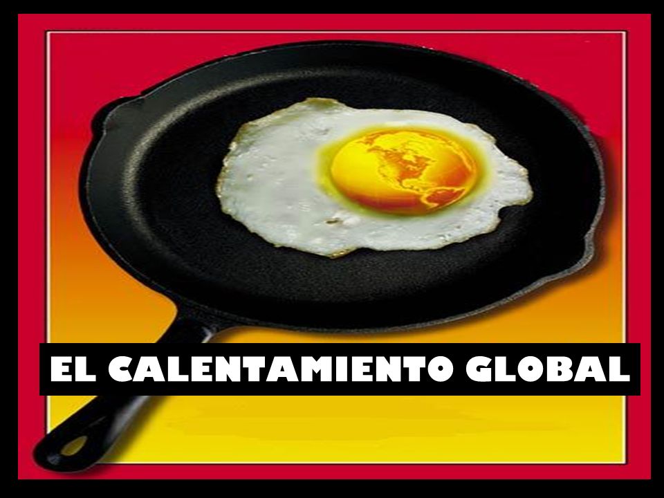 EL CALENTAMIENTO GLOBAL