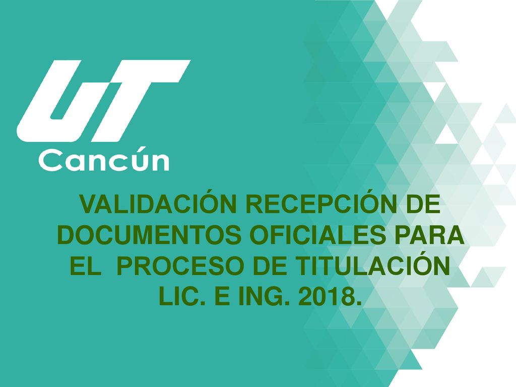 Validación recepción de documentos Oficiales para el Proceso de Titulación LIC. E ING
