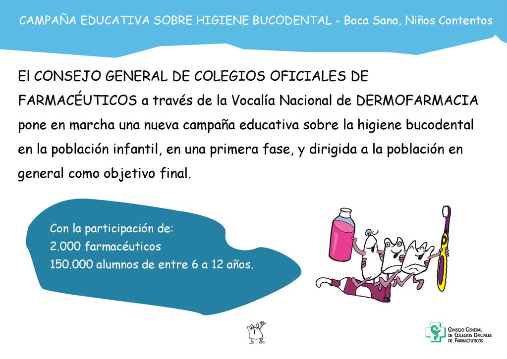 CAMPAÑA EDUCATIVA SOBRE HIGIENE BUCODENTAL - Boca Sana, Niños Contentos
