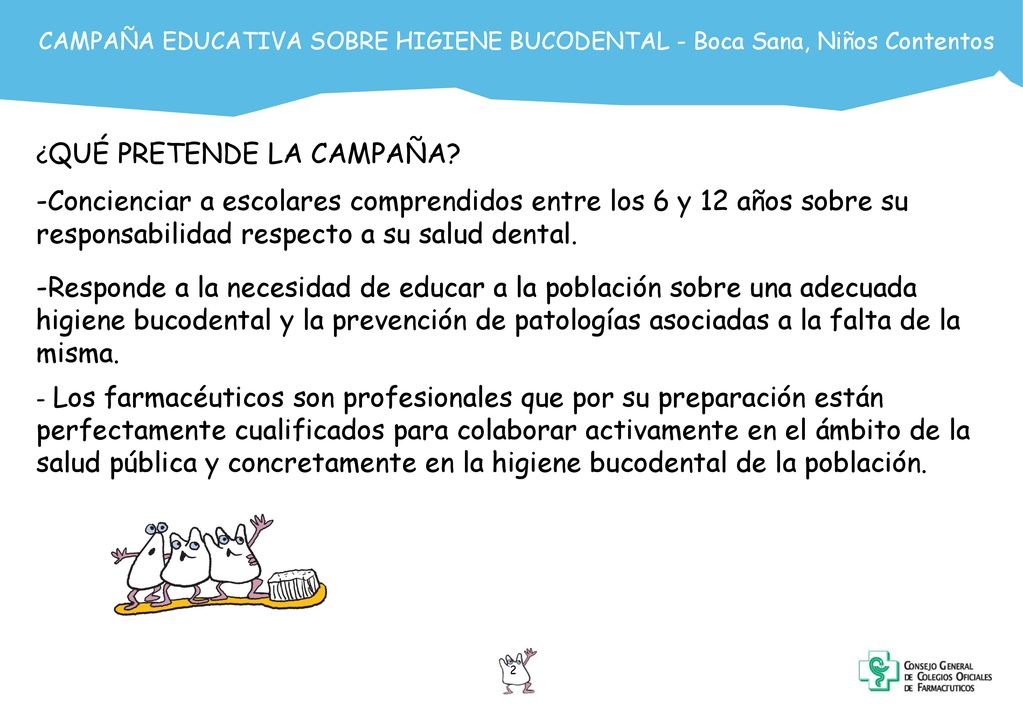 CAMPAÑA EDUCATIVA SOBRE HIGIENE BUCODENTAL - Boca Sana, Niños Contentos