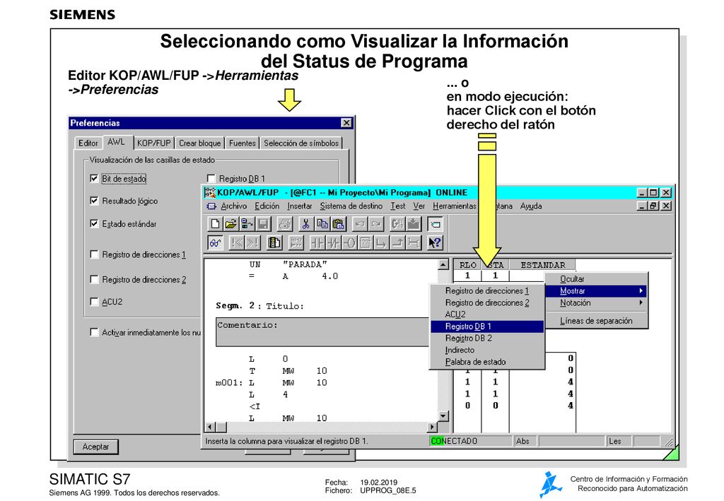 Seleccionando como Visualizar la Información del Status de Programa