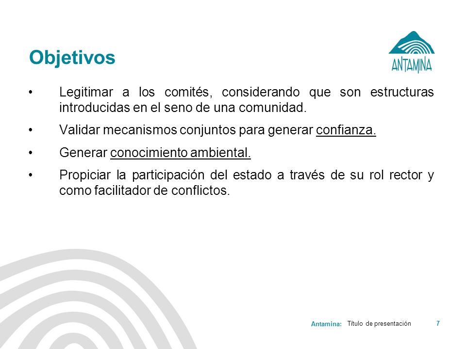 Objetivos Legitimar a los comités, considerando que son estructuras introducidas en el seno de una comunidad.
