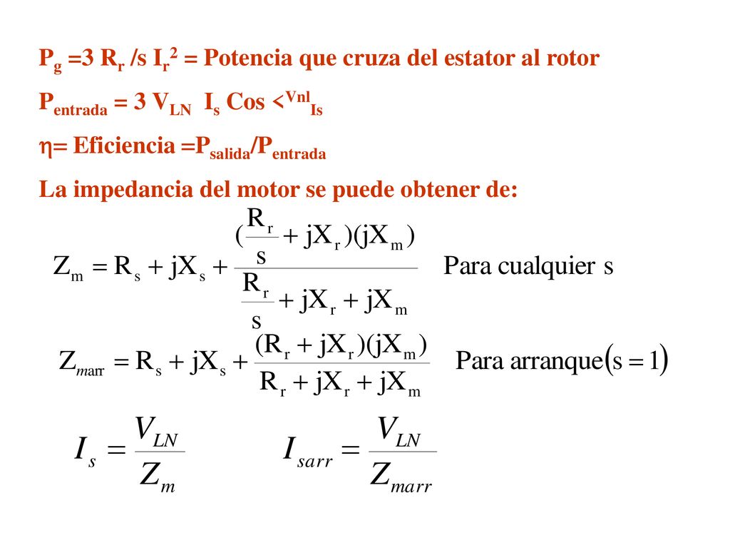 Pg =3 Rr /s Ir2 = Potencia que cruza del estator al rotor