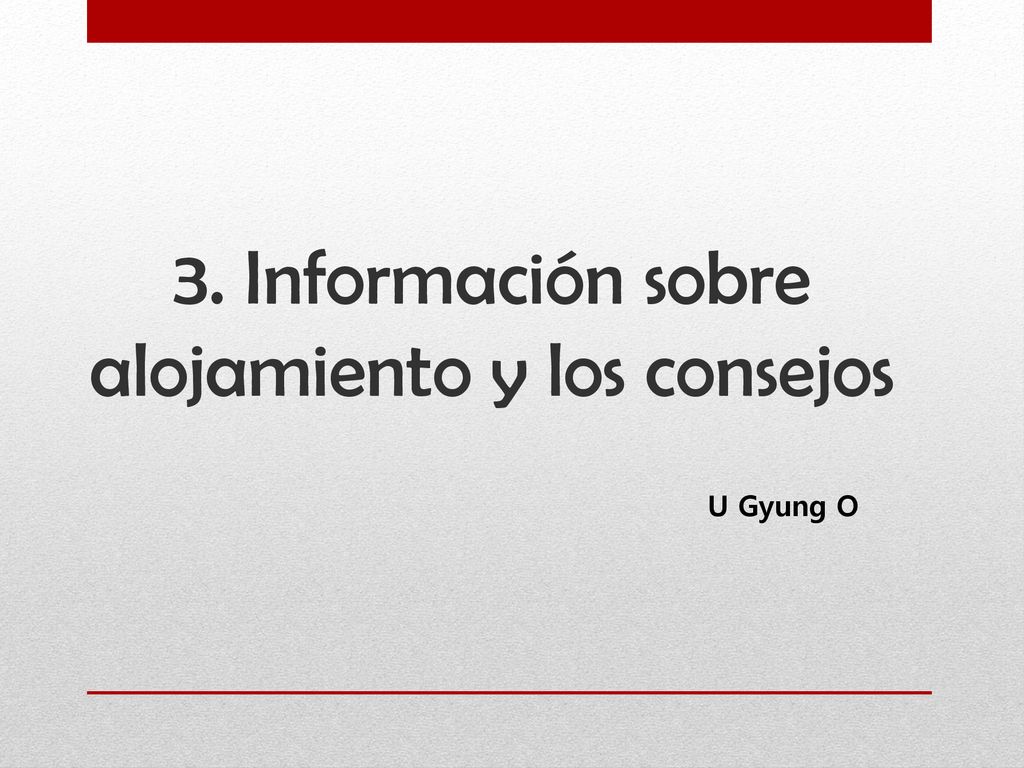 3. Información sobre alojamiento y los consejos