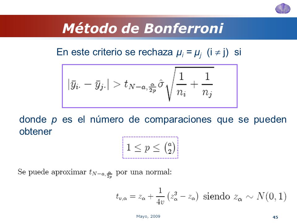 Método de Bonferroni En este criterio se rechaza μi = μj (i  j) si