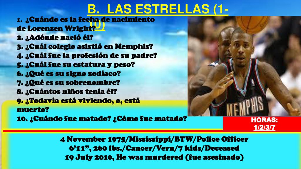 B. LAS ESTRELLAS (1-10) de Lorenzen Wright 2. ¿Adónde nació él
