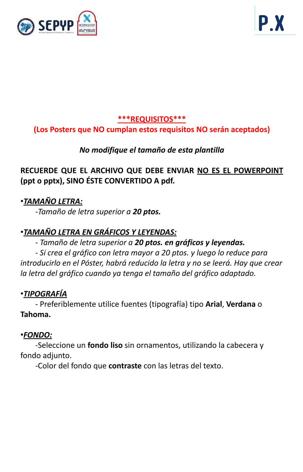 (Los Posters que NO cumplan estos requisitos NO serán aceptados)