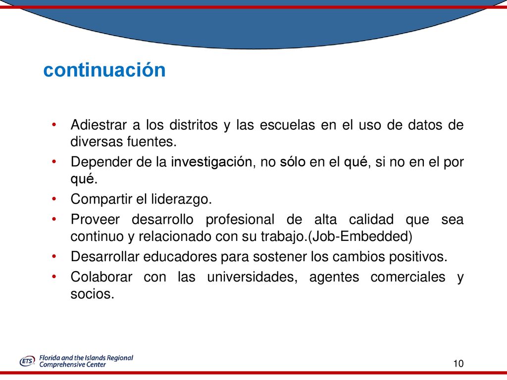 continuación Adiestrar a los distritos y las escuelas en el uso de datos de diversas fuentes.