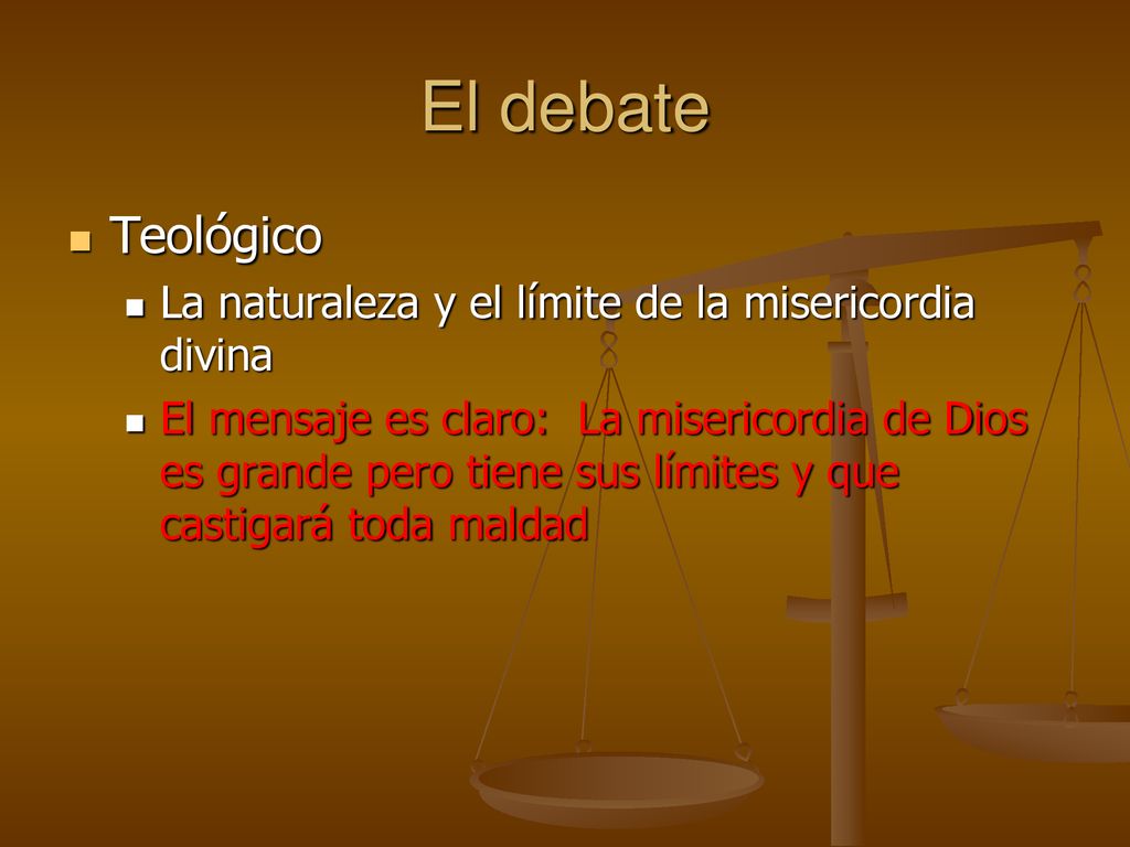 El debate Teológico. La naturaleza y el límite de la misericordia divina.