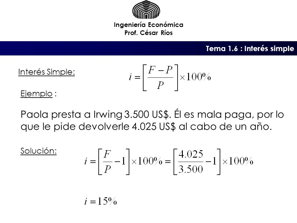 Paola presta a Irwing US$. Él es mala paga, por lo