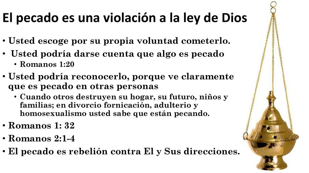 El pecado es una violación a la ley de Dios