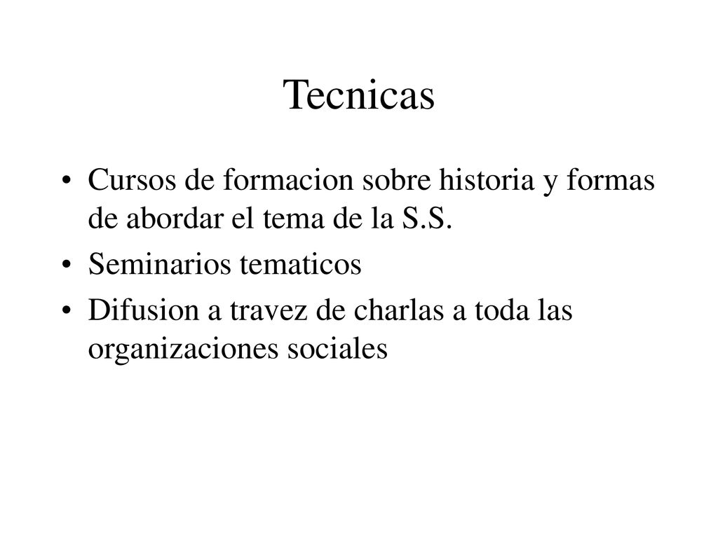 Tecnicas Cursos de formacion sobre historia y formas de abordar el tema de la S.S. Seminarios tematicos.