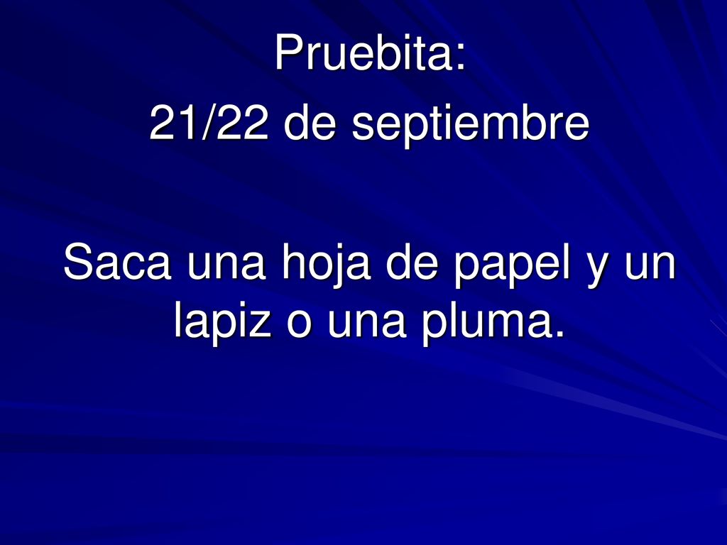 Saca una hoja de papel y un lapiz o una pluma.