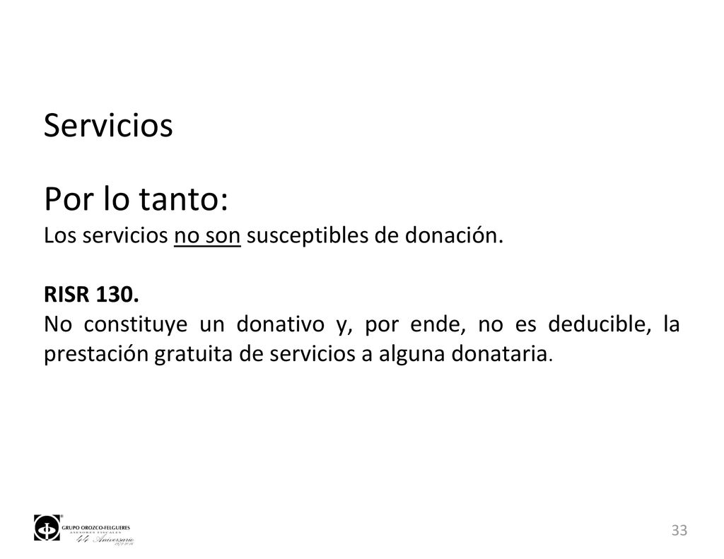 Servicios Por lo tanto: Los servicios no son susceptibles de donación.