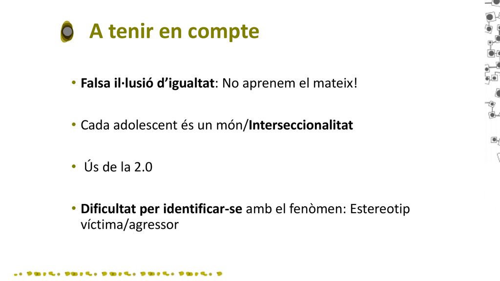 A tenir en compte Falsa il·lusió d’igualtat: No aprenem el mateix!