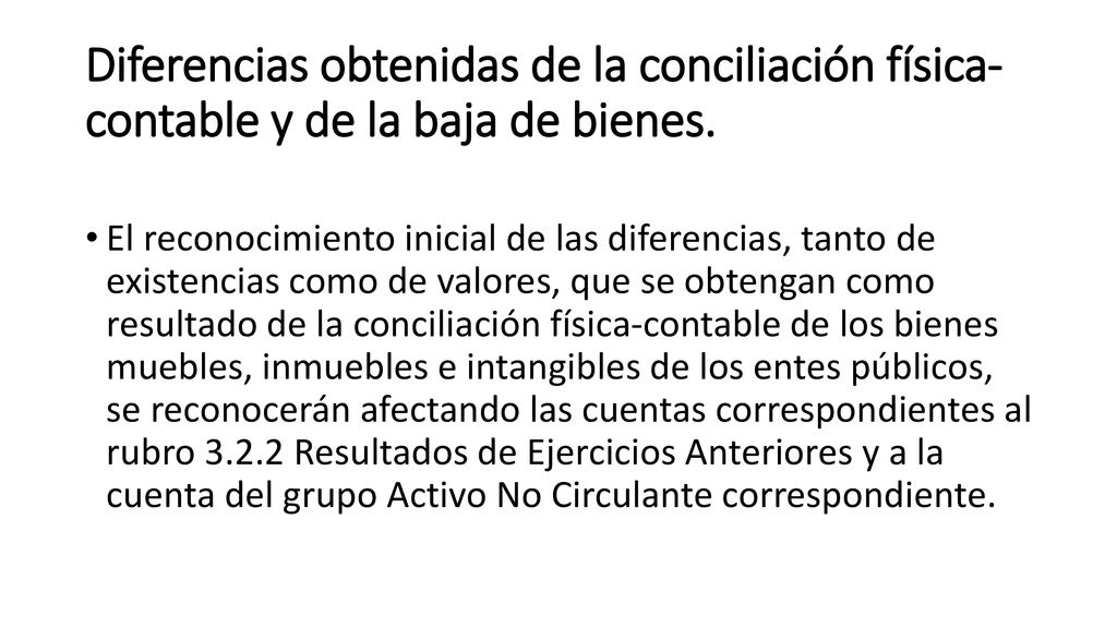 Diferencias obtenidas de la conciliación física-contable y de la baja de bienes.