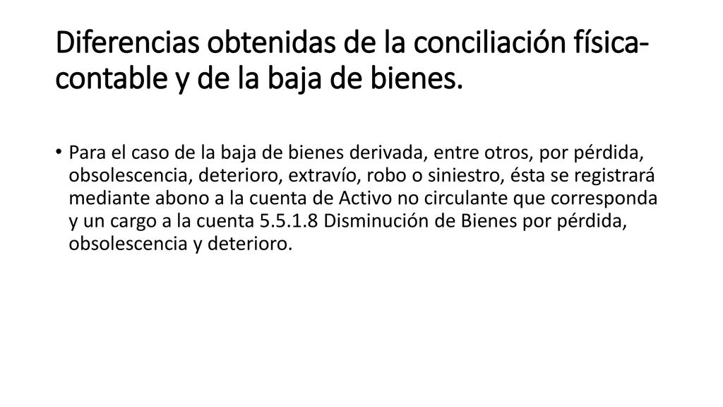 Diferencias obtenidas de la conciliación física-contable y de la baja de bienes.
