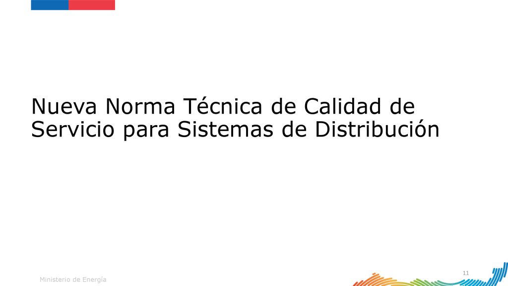 Ministerio de Energía Nueva Norma Técnica de Calidad de Servicio para Sistemas de Distribución