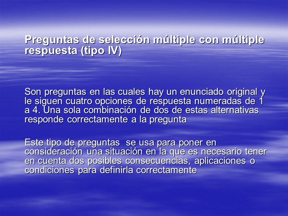 Preguntas de selección múltiple con múltiple respuesta (tipo IV)
