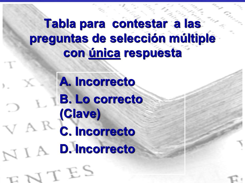 Tabla para contestar a las preguntas de selección múltiple con única respuesta
