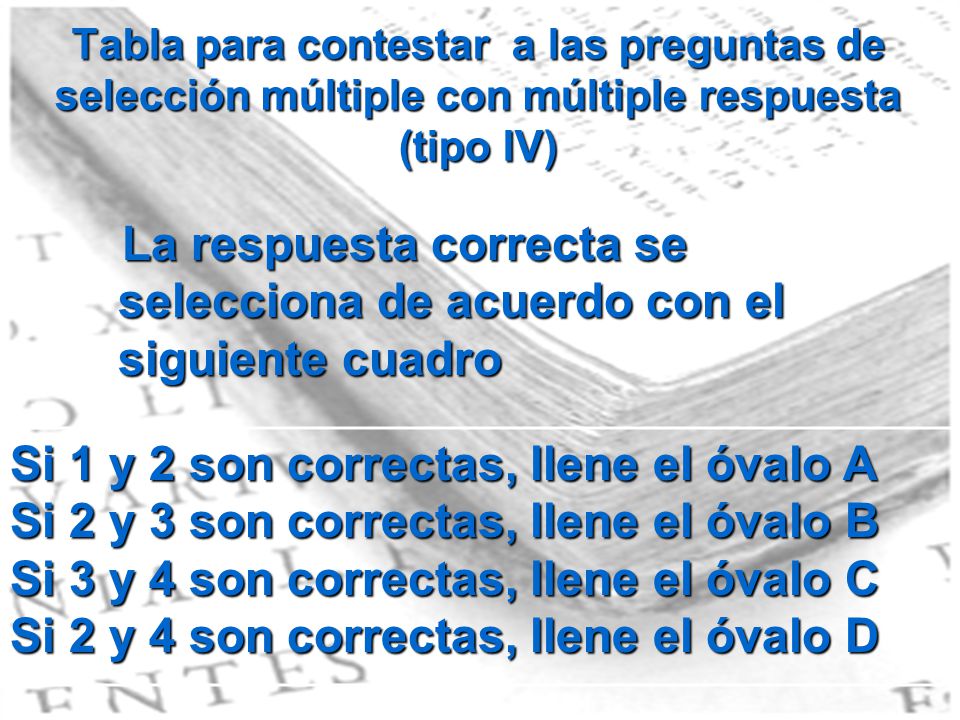 La respuesta correcta se selecciona de acuerdo con el siguiente cuadro