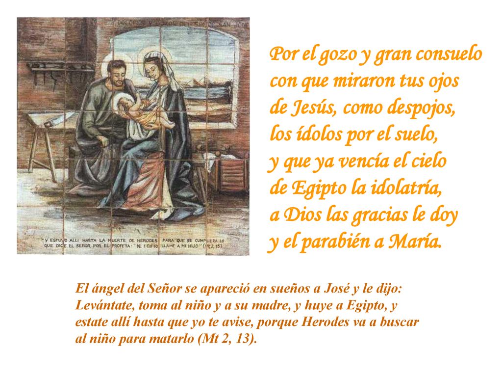 Por el gozo y gran consuelo con que miraron tus ojos