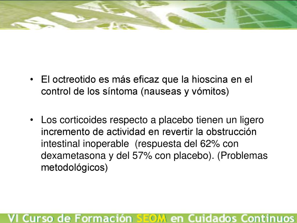 El octreotido es más eficaz que la hioscina en el control de los síntoma (nauseas y vómitos)