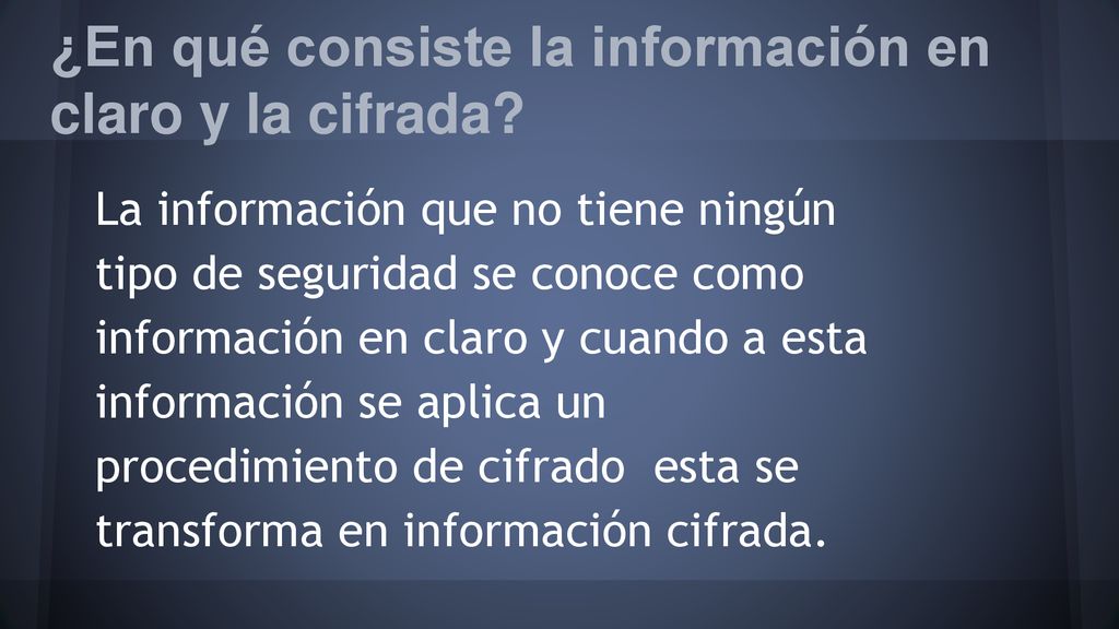 ¿En qué consiste la información en claro y la cifrada
