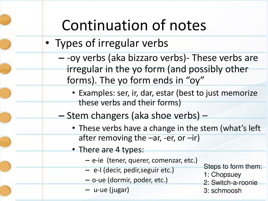 Continuation of notes Types of irregular verbs