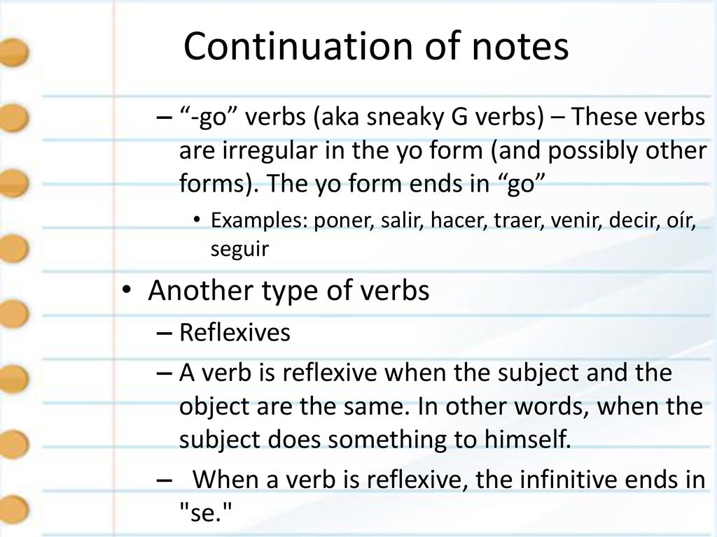 Continuation of notes Another type of verbs