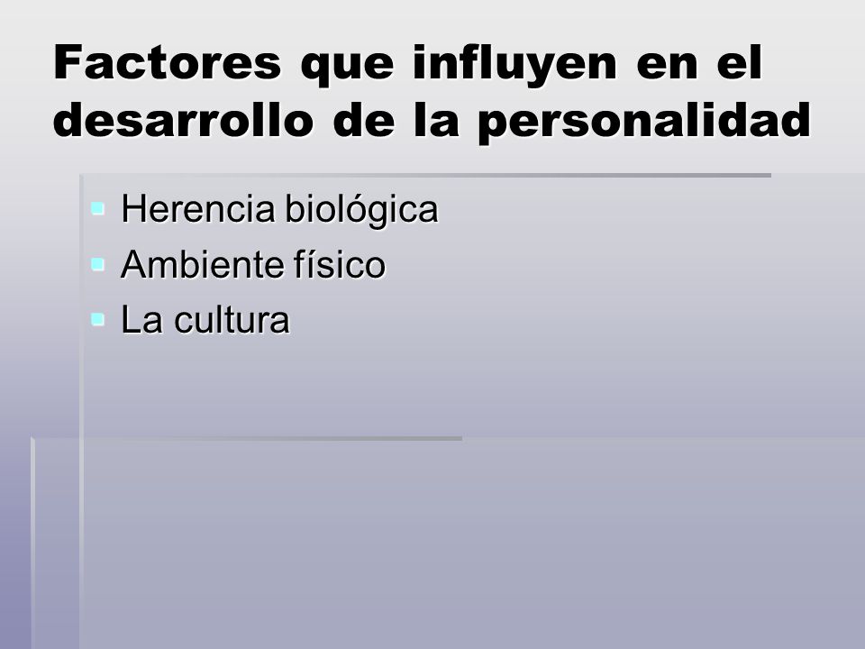 Factores que influyen en el desarrollo de la personalidad