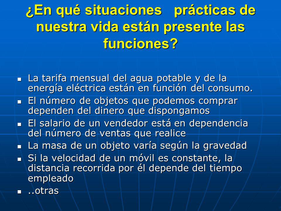 ¿En qué situaciones prácticas de nuestra vida están presente las funciones