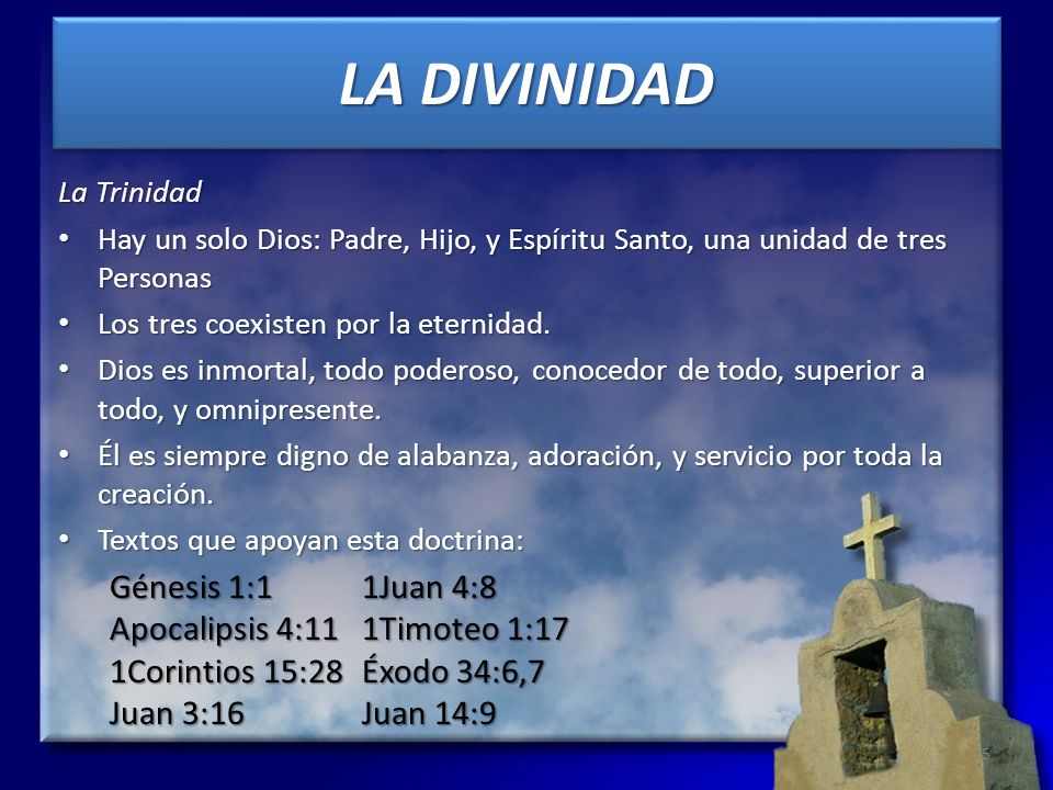 LA DIVINIDAD Génesis 1:1 1Juan 4:8 Apocalipsis 4:11 1Timoteo 1:17