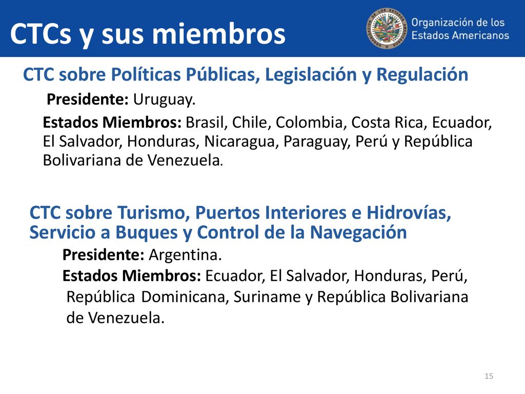 CTCs y sus miembros CTC sobre Políticas Públicas, Legislación y Regulación. Presidente: Uruguay.