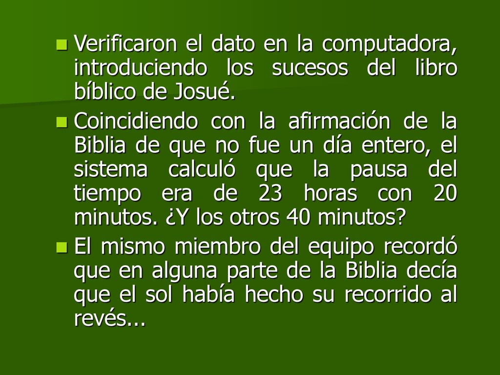 Verificaron el dato en la computadora, introduciendo los sucesos del libro bíblico de Josué.