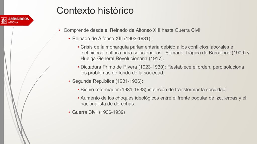 Contexto histórico Comprende desde el Reinado de Alfonso XIII hasta Guerra Civil. Reinado de Alfonso XIII ( ):