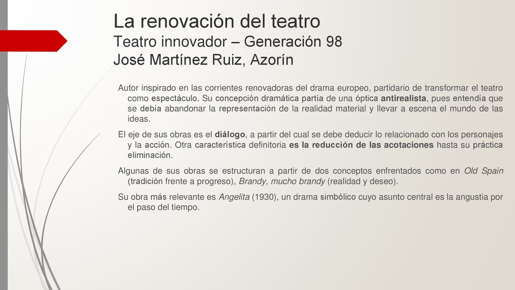La renovación del teatro Teatro innovador – Generación 98 José Martínez Ruiz, Azorín