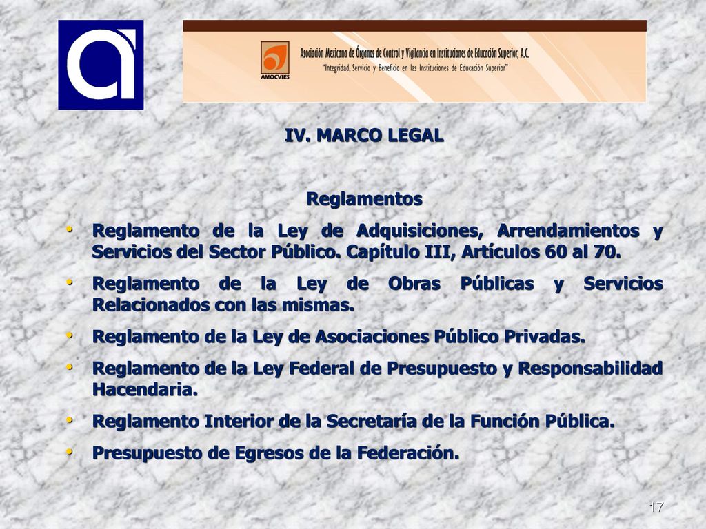 IV. MARCO LEGAL Reglamentos. Reglamento de la Ley de Adquisiciones, Arrendamientos y Servicios del Sector Público. Capítulo III, Artículos 60 al 70.