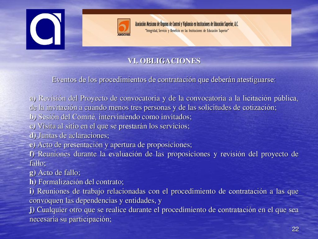 VI. OBLIGACIONES Eventos de los procedimientos de contratación que deberán atestiguarse: