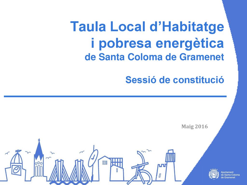 Taula Local d’Habitatge i pobresa energètica de Santa Coloma de Gramenet Sessió de constitució