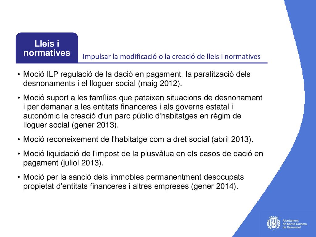 Impulsar la modificació o la creació de lleis i normatives