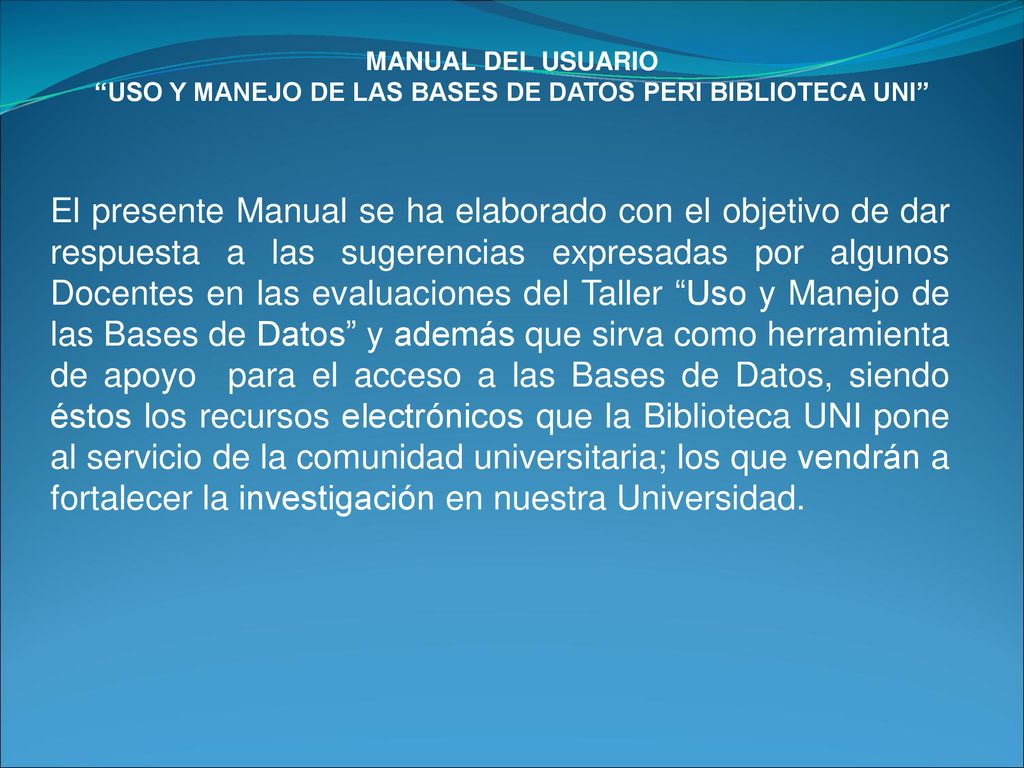 USO Y MANEJO DE LAS BASES DE DATOS PERI BIBLIOTECA UNI