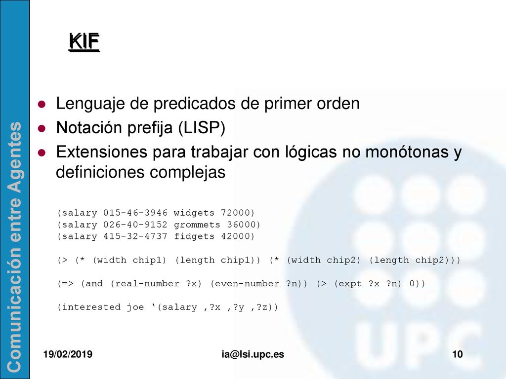 KIF Lenguaje de predicados de primer orden Notación prefija (LISP)