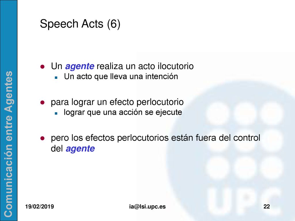 Speech Acts (6) Un agente realiza un acto ilocutorio